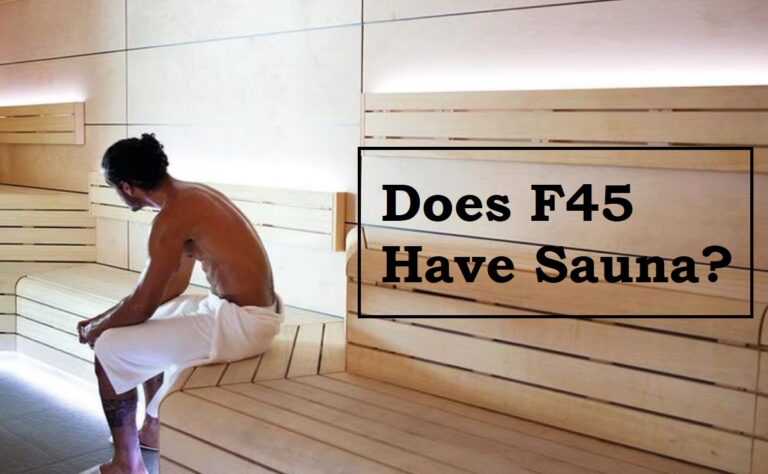 Does F45 Have Sauna Facilities?